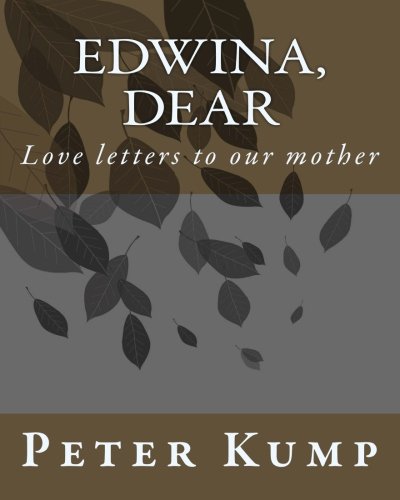 Edwina, Dear: Love letters to our mother