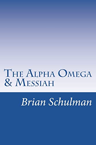 The Alpha Omega & Messiah