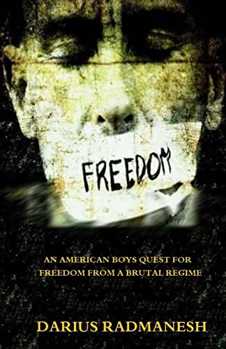Freedom: An American boys quest for freedom from a brutal regime