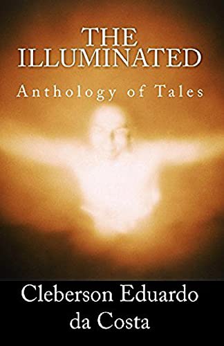 The illuminated: Anthology of Tales