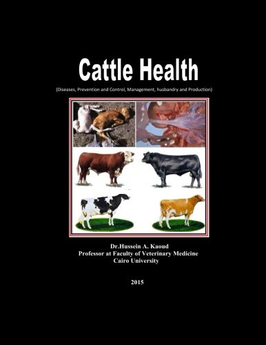 Cattle health: Diseases, prevention and control, management, husbandry and production