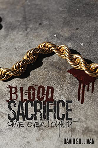 Blood Sacrifice: fame over loyalty