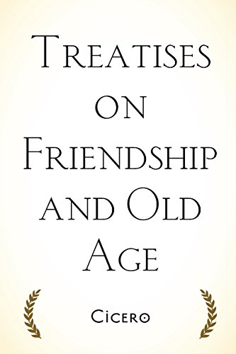 Treatises on Friendship and Old Age