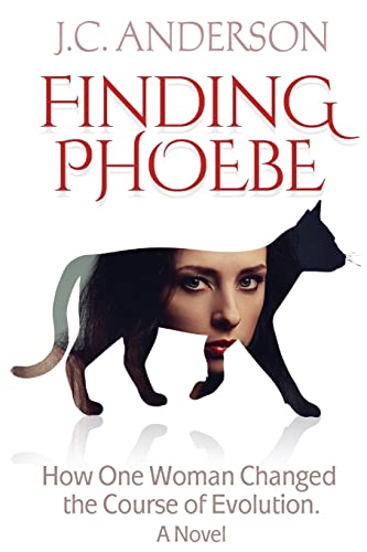 Finding Phoebe: How One Woman Changed the Course of Evolution
