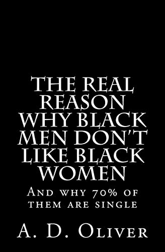 The real reason why black men don't like black women: and why 70% of them are single