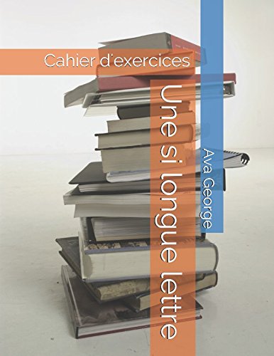 Une si longue lettre: Cahier d'exercices (French Edition)