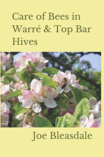 Care of Bees in Warré & Top Bar Hives