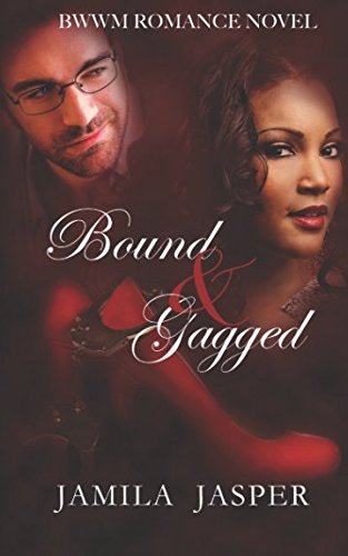 Bound & Gagged: BWWM Romance Novel