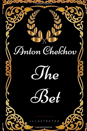 The Bet: By Anton Chekhov - Illustrated
