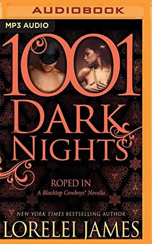 Roped In (1001 Dark Nights: Blacktop Cowboys)