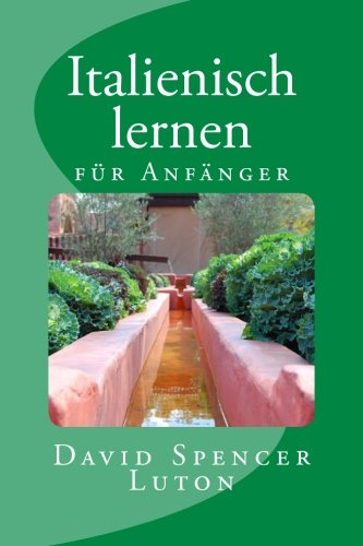 Italienisch lernen: für Anfänger (German Edition)