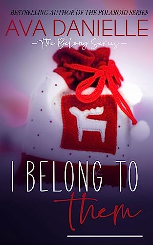 I Belong to Them: a Christmas Novella (Belong Series)