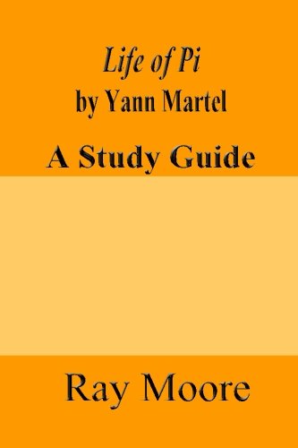 Life of Pi by Yann Martel: A Study Guide