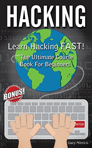 Hacking: Learn Hacking FAST! Ultimate Course Book For Beginners (computer hacking, programming languages, hacking for dummies)