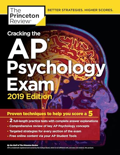 Cracking the AP Psychology Exam, 2019 Edition: Practice Tests & Proven Techniques to Help You Score a 5