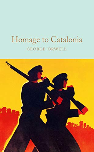 Homage to Catalonia (Macmillan Collector's Library)