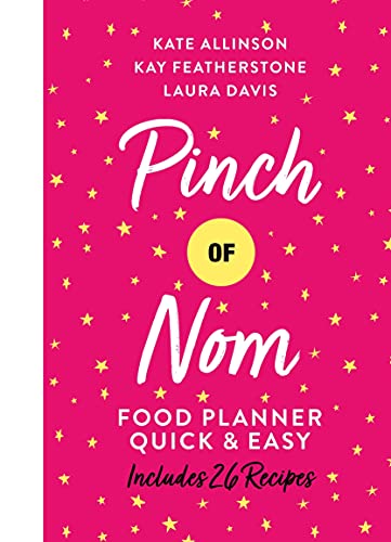 Pinch of Nom Food Planner: Quick and Easy Kate, Featherstone, Kay Allinson