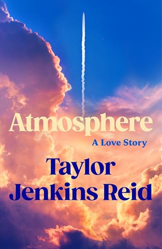 Atmosphere: A love story from the Sunday Times bestselling author of Daisy Jones and The Six