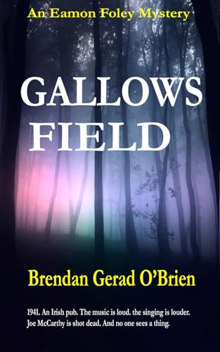 Gallows Field (A Guard Eamon Foley Mystery)
