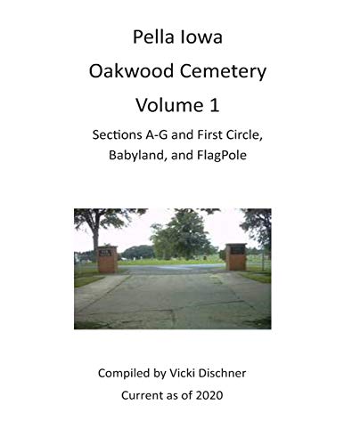 Pella Iowa: Oakwood Cemetery