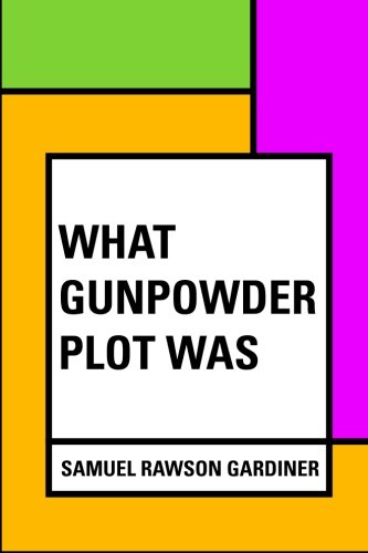 What Gunpowder Plot Was