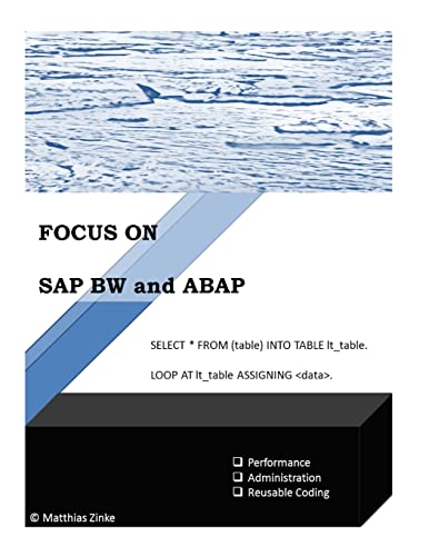 SAP BW and ABAP: Good Programming in SAP BW incl. HANA