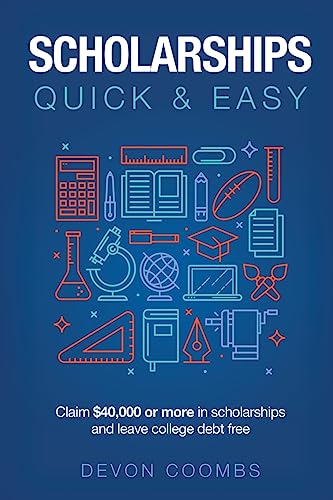Scholarships: Quick and Easy
