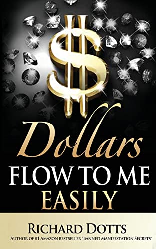 Dollars Flow To Me Easily