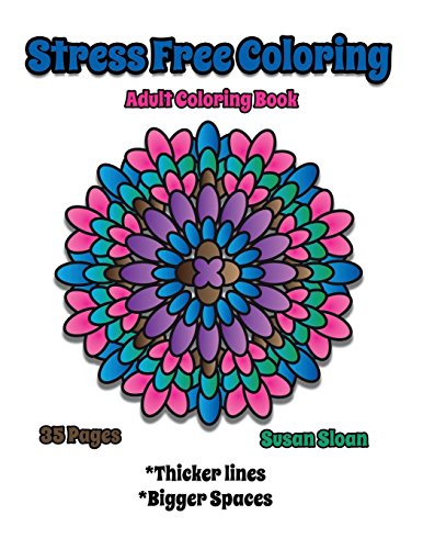 Stress Free Coloring: Adult Coloring Book