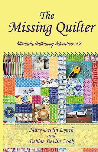 The Missing Quilter: Miranda Hathaway Adventure #2 (Miranda Hathaway Adventures)