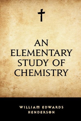 An Elementary Study of Chemistry