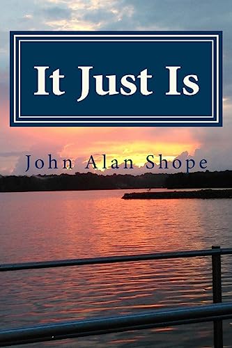 It Just Is: Poems For the Journey
