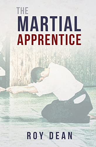 The Martial Apprentice: Life as a Live in Student of Japanese Jujutsu (The Warrior's Way)