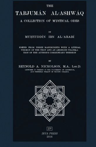 The Tarjuman al-Ashwaq: A Collection of Mystical Odes