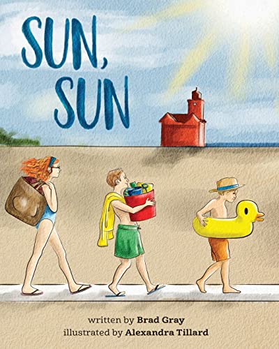 Sun, Sun: The Joy of a Summer Day at the Beach ... A stunningly illustrated, fun and delightful rhyming book for Kids 2-6 (perfect for bedtime and early reading)