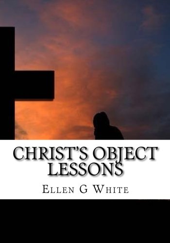 Christ's Object Lessons