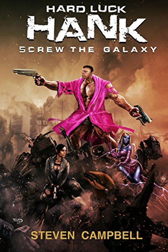 Hard Luck Hank: Screw the Galaxy