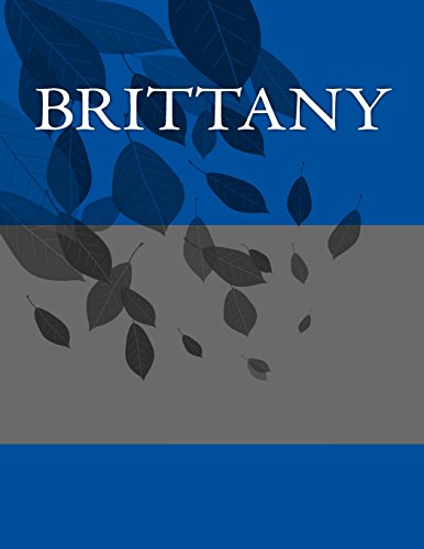 Brittany: Personalized Journals - Write In Books - Blank Books You Can Write In