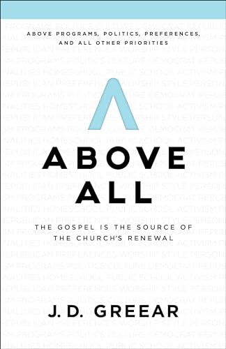 Above All: The Gospel Is the Source of the Church's Renewal