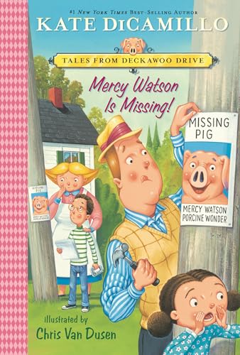 Mercy Watson Is Missing!: Tales from Mercy Watson's Deckawoo Drive, Volume Seven