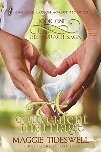 A Convenient Marriage: A Paranormal Romance (The Moragh Saga) (Volume 1)