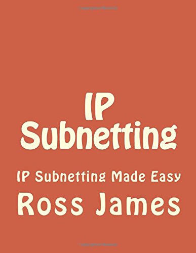 IP Subnetting: IP Subnetting Made Easy
