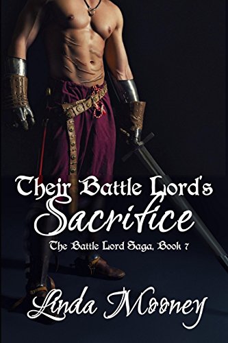 Their Battle Lord's Sacrifice: Volume 7 (The Battle Lord Saga)