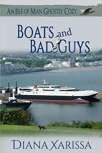 Boats and Bad Guys (Isle of Man Ghostly Cozies, Band 2)