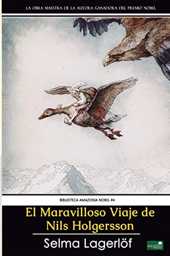 El Maravilloso Viaje de Nils Holgersson: Premio Nobel de Literatura (Spanish Edition)