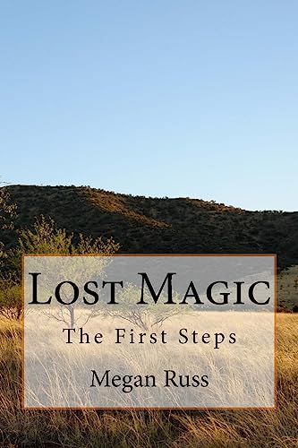 Lost Magic: The First Steps: Volume 1 (Journey to Find)