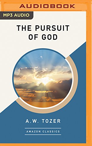 Pursuit of God (AmazonClassics Edition), The