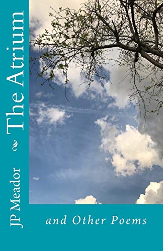 The Atrium: and Other Poems