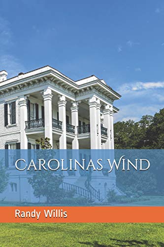 Carolinas Wind: a novel and a biography of Joseph Willis