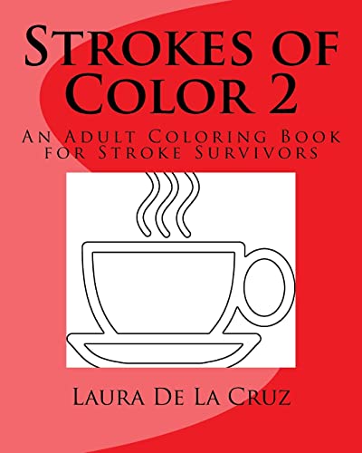 Strokes of Color 2: An Adult Coloring Book for Stroke Survivors